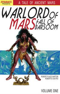 Cover image for Warlord of Mars: Fall of Barsoom Volume 1