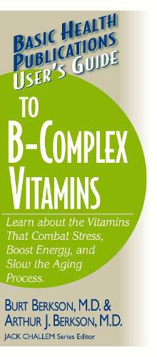 Cover image for User'S Guide to the B-Complex Vitamins