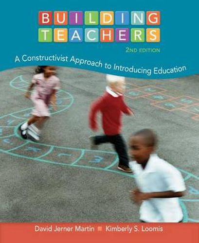 Building Teachers : A Constructivist Approach to Introducing Education