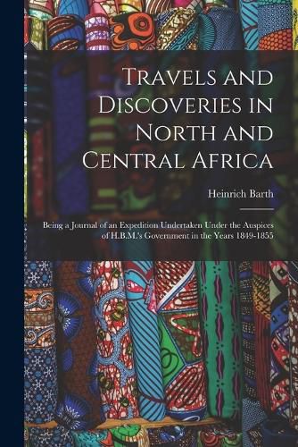 Cover image for Travels and Discoveries in North and Central Africa