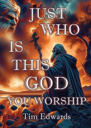 Cover image for Just Who Is This God You Worship?