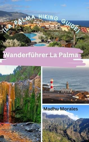 Wanderfuehrer La Palma (La Palma Hiking Guide)