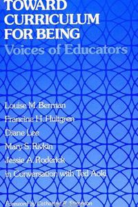 Cover image for Toward Curriculum for Being: Voices of Educators