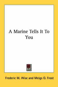 Cover image for A Marine Tells It to You