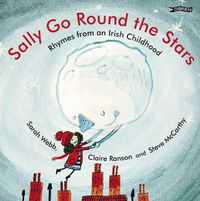Cover image for Sally Go Round the Stars: Rhymes from an Irish Childhood