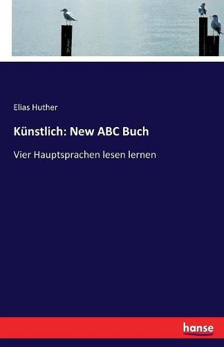 Kunstlich: New ABC Buch: Vier Hauptsprachen lesen lernen