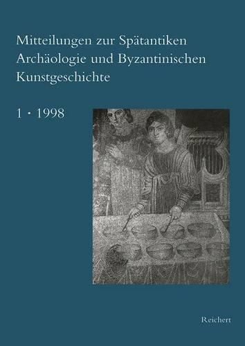 Cover image for Mitteilungen Zur Spatantiken Archaologie Und Byzantinischen Kunstgeschichte