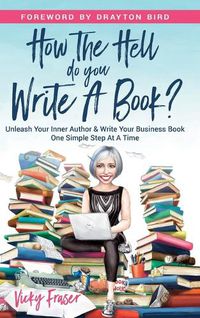 Cover image for How the Hell Do You Write a Book?