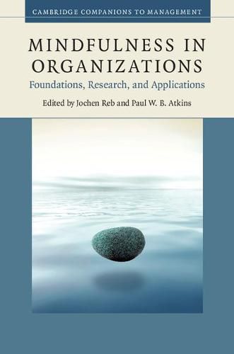 Cover image for Mindfulness in Organizations: Foundations, Research, and Applications