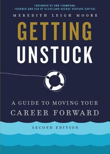 Getting Unstuck: A Guide to Moving Your Career Forward