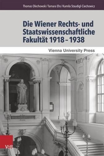 Cover image for Die Wiener Rechts- und Staatswissenschaftliche Fakultat 19181938
