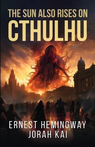 Cover image for The Sun Also Rises on Cthulhu