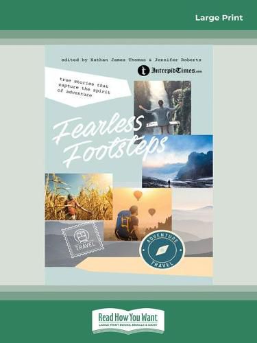 Fearless Footsteps: True Stories That Capture the Spirit of Adventure