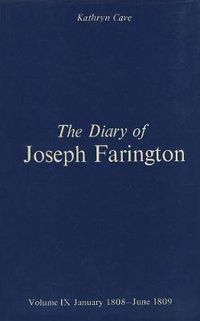 Cover image for The Diary of Joseph Farington: Volume 9, January 1808 - June 1809, Volume 10, July 1809 - December 1810