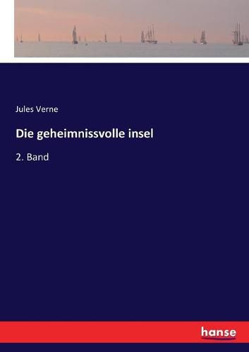 Cover image for Die geheimnissvolle insel: 2. Band