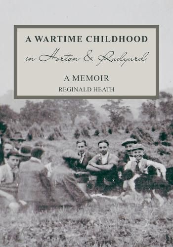 A Wartime Childhood in Horton and Rudyard