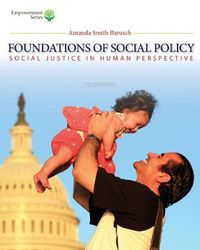 Cover image for Brooks/Cole Empowerment Series: Foundations of Social Policy (Book Only): Social Justice in Human Perspective