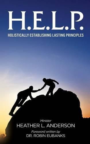 Cover image for H.E.L.P. - Holistically Establishing Lasting Principals