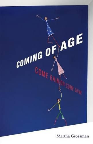 Cover image for Coming of Age: Come Rain or Come Shine