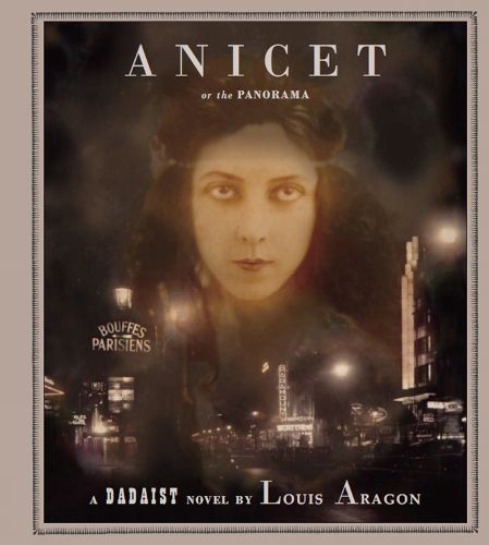 Cover image for Anicet Or The Panorama: A Dadaist Novel