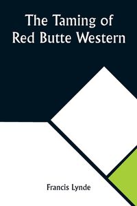 Cover image for The Taming of Red Butte Western