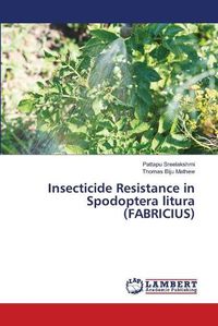 Cover image for Insecticide Resistance in Spodoptera litura (FABRICIUS)