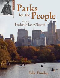 Cover image for Parks for the People: The Life of Frederick Law Olmsted