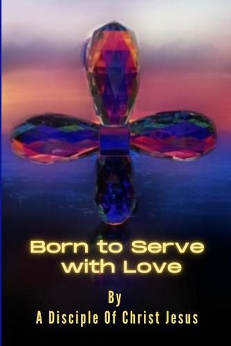 Cover image for Born to Serve with Love