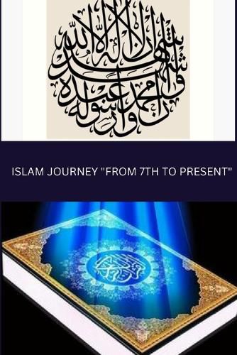 Cover image for Islam Journey From 7th To Present