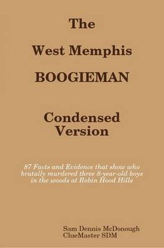 The West Memphis Boogieman: Condensed Version.