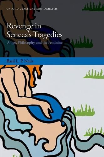 Cover image for Revenge in Seneca's Tragedies