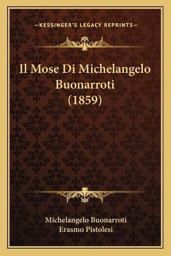 Cover image for Il Mose Di Michelangelo Buonarroti (1859)