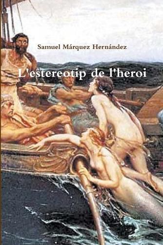 Cover image for L'estereotip de l'heroi