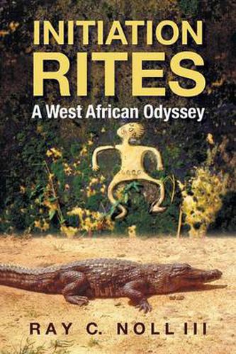 Cover image for Initiation Rites: A West African Odyssey