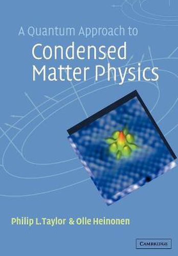 Cover image for A Quantum Approach to Condensed Matter Physics