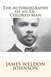 Cover image for The Autobiography of an Ex-Colored Man