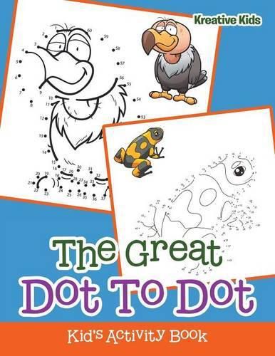 The Great Dot to Dot Kid's Activity Book