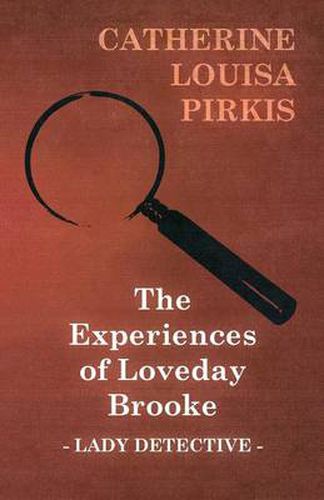 Cover image for The Experiences of Loveday Brooke, Lady Detective