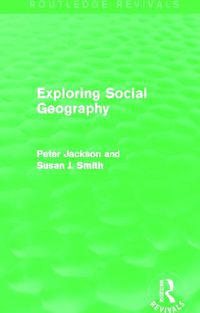 Cover image for Exploring Social Geography (Routledge Revivals)