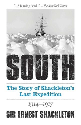 South: The Story of Shackleton's Last Expedition 1914-1917