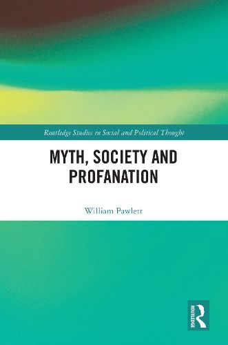 Myth, Society and Profanation