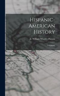 Cover image for Hispanic-American History: a Syllabus