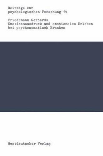 Cover image for Emotionsausdruck und Emotionales Erleben bei Psychosomatisch Kranken