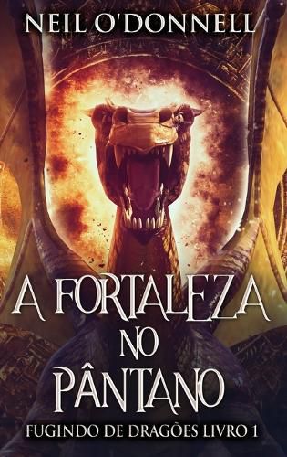 Cover image for A Fortaleza no Pantano
