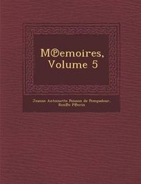 Cover image for M Emoires, Volume 5