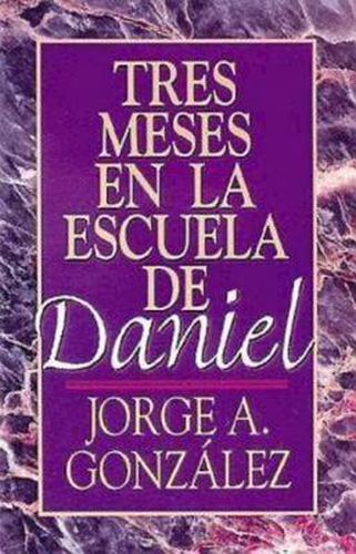 Cover image for Tres Meses en la Escuela de Daniel