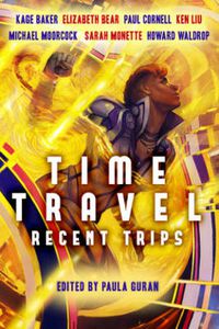 Cover image for Time Travel: Recent Trips