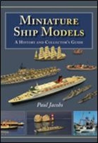 Cover image for Miniature Ship Models: A History and Collector's Guide