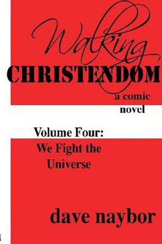 Cover image for Walking Christendom Volume 4 We Fight the Universe