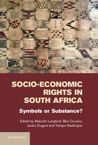 Cover image for Socio-Economic Rights in South Africa: Symbols or Substance?